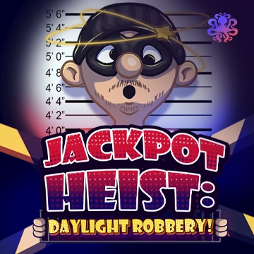 Octoplay : Jackpot Heist: Daylight Robbery! - MEGABET808