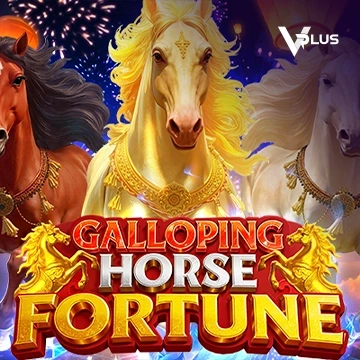 Vplus : Galloping Horse Fortune - MEGABET808