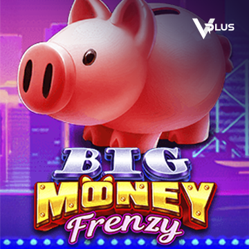 Vplus : Big Money Frenzy - MEGABET808