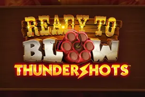 Playtech : Ready to Blow: Thundershots - MEGABET808