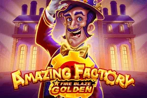 Playtech : Fire Blaze Golden: Amazing Factory - MEGABET808