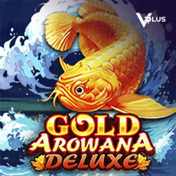 Vplus : Gold Arowana Deluxe - MEGABET808
