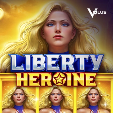 Vplus : Liberty Heroine - MEGABET808