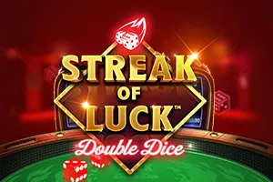 Playtech : Streak of Luck: Double Dice - MEGABET808