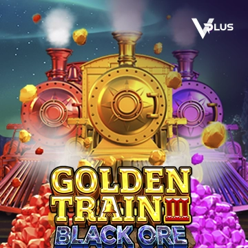 Vplus : Golden Train III : Black Ore - MEGABET808