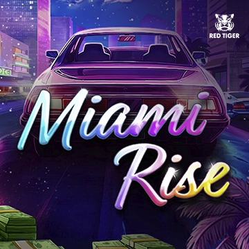 Redtiger : Miami Rise - MEGABET808